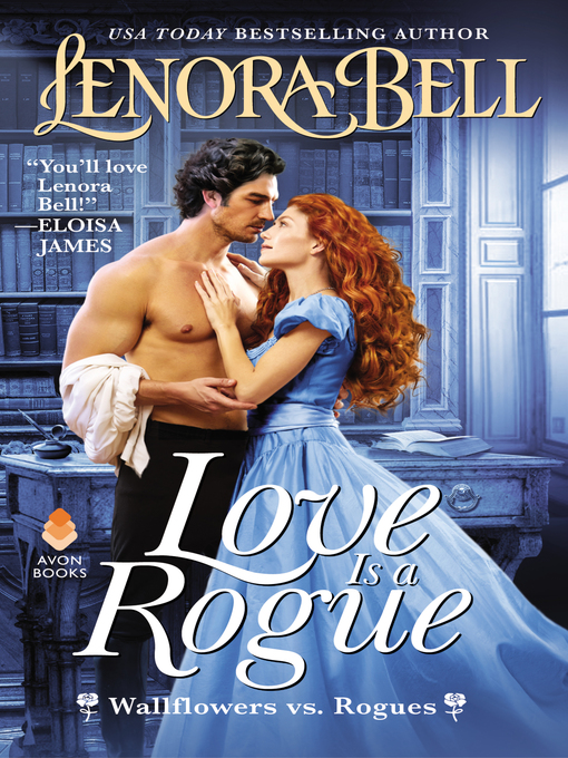 Title details for Love Is a Rogue by Lenora Bell - Available